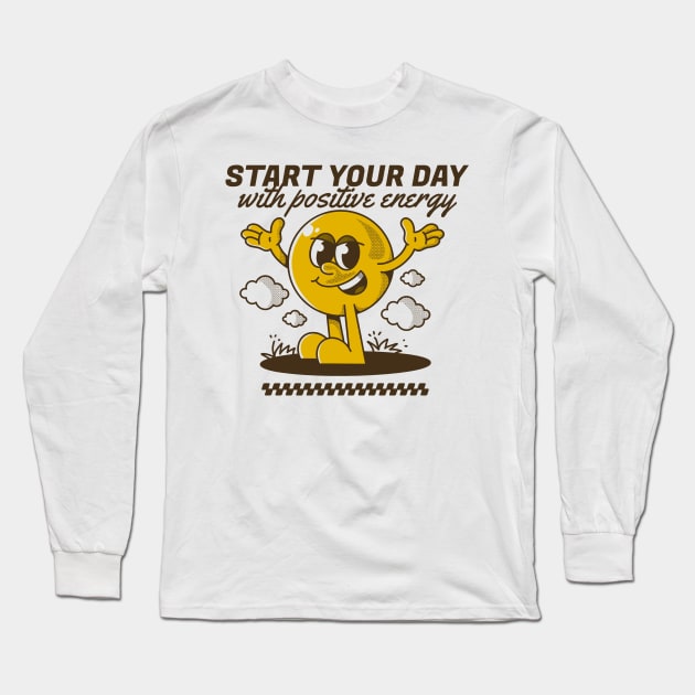 Start your day with positive energy Long Sleeve T-Shirt by adipra std